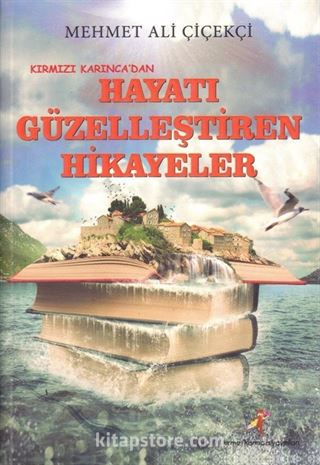 Kırmızı Karınca'dan Hayatı Güzelleştiren Hikayeler