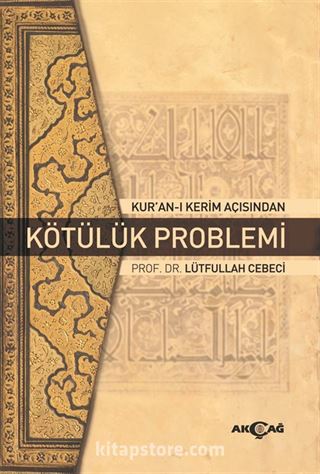 Kur'an-ı Kerim Açısından Kötülük Problemi