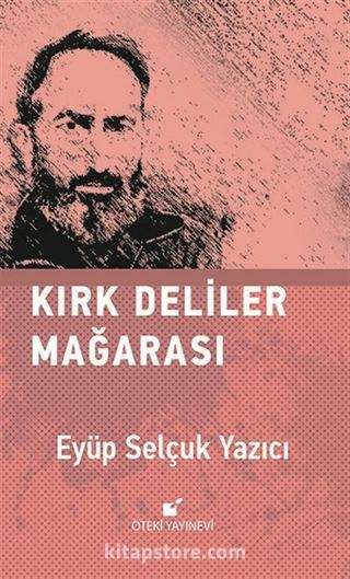 Kırk Deliler Mağarası (Ciltli)