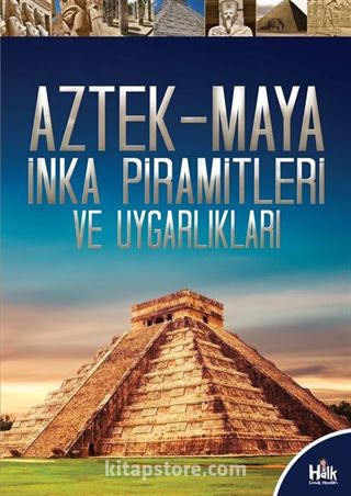 İlk Kütüphanem / Aztek-Maya İnka Piramitleri ve Uygarlıkları