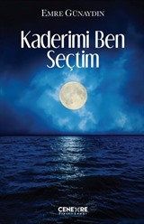 Kaderimi Ben Seçtim