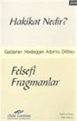 Hakikat Nedir? Felsefi Fragmanlar