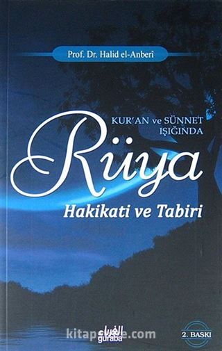 Kur'an ve Sünnet Işığında Rüya Hakikati ve Tabiri