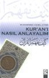 Kur'an'ı Nasıl Anlayalım