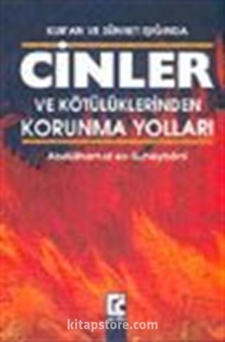 Kur'an ve Sünnet Işığında Cinler ve Kötülüklerinden Korunma Yolları