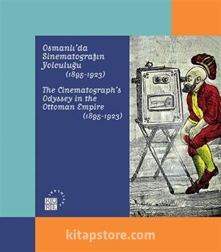 Osmanlı'da Sinematografın Yolculuğu (1895-1923)