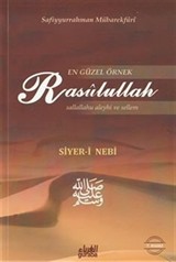 En Güzel Örnek Rasulullah (s.a.v.s) / Siyer-i Nebi (Ciltsiz)