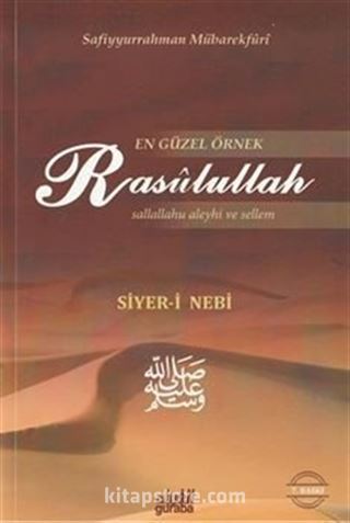 En Güzel Örnek Rasulullah (s.a.v.s) / Siyer-i Nebi (Ciltsiz)