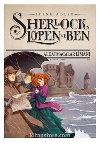 Sherlock Lupen ve Ben 11 / Aldatmacalar Limanı