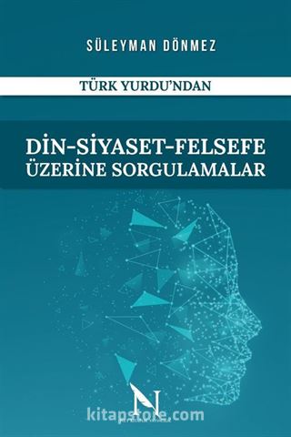 Din-Siyaset-Felsefe Üzerine Sorgulamalar