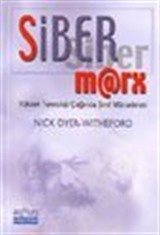 Siber Marx Yüksek Teknoloji Çağında Sınıf Mücadelesi