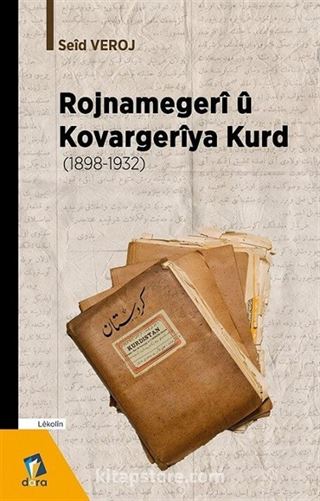 Rojnamegerî û Kovargerîya Kurd (1898 -1932)