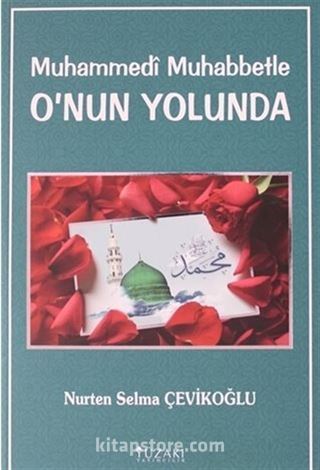 Muhammedi Muhabbetle O'nun Yolunda