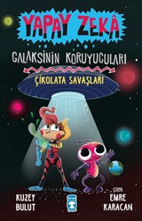 Yapay Zeka Galaksinin Koruyucuları 2 / Çikolata Savaşları (Ciltli)