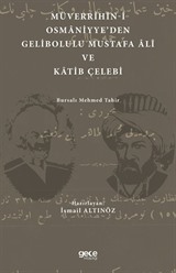 Müverrihîn-i Osmaniyye'den Gelibolulu Mustafa Âlî ve Katib Çelebi