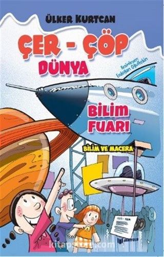 Çer - Çöp Dünya / Bilim Fuarı