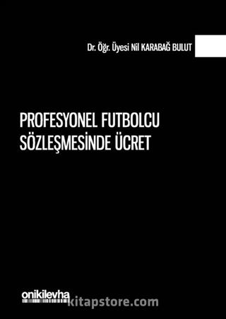 Profesyonel Futbolcu Sözleşmesinde Ücret