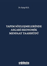 Yapım Sözleşmelerinde Asgari Ekonomik Menfaat Taahhüdü