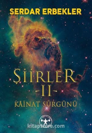 Şiirler 2 / Kainat Sürgünü