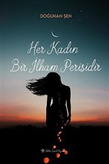 Her Kadın Bir İlham Perisidir