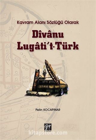 Kavram Alanı Sözlüğü Olarak Divanu Lugati't-Türk