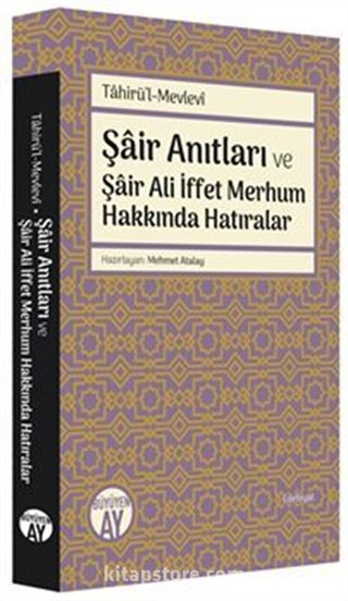 Şair Anıtları ve Şair Ali İffet Merhum Hakkında Hatıralar