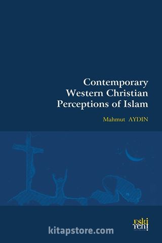 Contemporary Western Christian Perceptions Of Islam