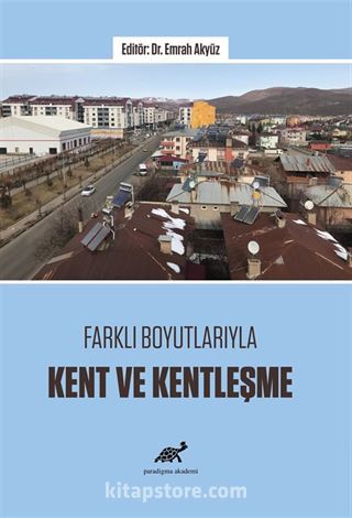 Farklı Boyutlarıyla Kent ve Kentleşme