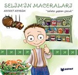 Salata Yapan Çocuk / Selim'in Maceraları 1