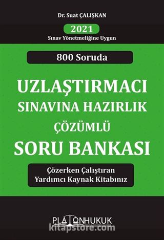 80 Soruda 2021 Sınav Yönetmeliğine Uygun Uzlaştırmacı Sınavına Hazırlık Çözümlü Soru Bankası