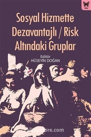 Sosyal Hizmette Dezavantajlı / Risk Altındaki Gruplar