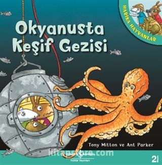 Okyanusta Keşif Gezisi - Harika Hayvanlar (Karton Kapak)