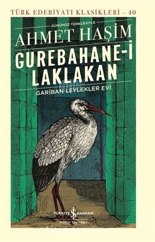 Gurebahane-i Laklakan Gariban Leylekler Evi (Ciltli)