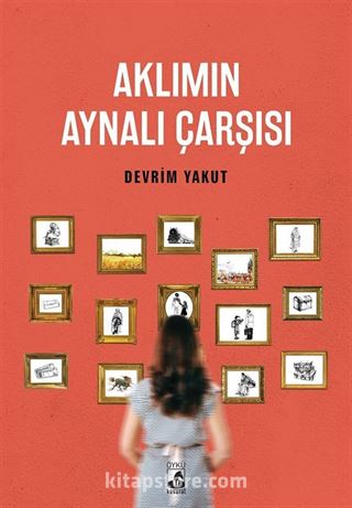 Aklımın Aynalı Çarşısı