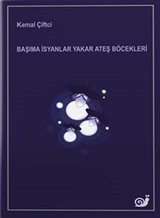 Başıma İsyanlar Yakar Ateş Böcekleri