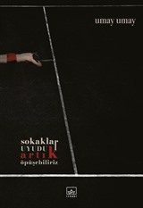 Sokaklar Uyudu Artık Öpüşebiliriz