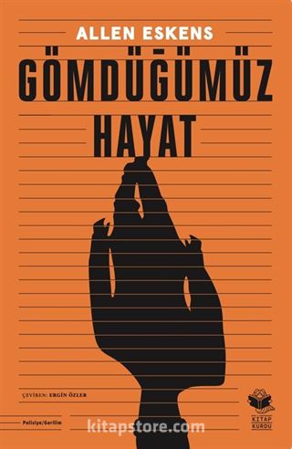 Gömdüğümüz Hayat