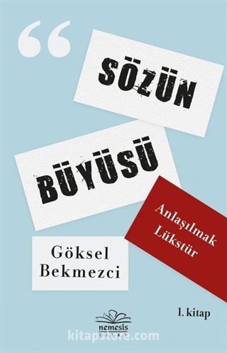 Sözün Büyüsü / Anlaşılmak Lükstür