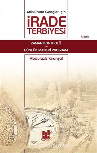 Müslüman Gençler İçin İrade Terbiyesi