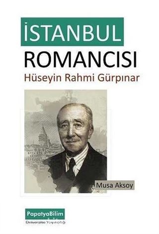 İstanbul Romancısı: Hüseyin Rahmi Gürpınar