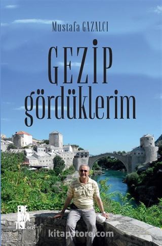 Gezip Gördüklerim