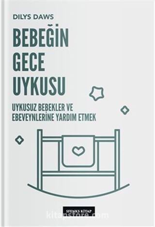 Bebeğin Gece Uykusu: Uykusuz Bebekler ve Ebeveynlerine Yardım Etmek