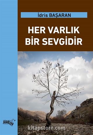 Her Varlık Bir Sevgidir