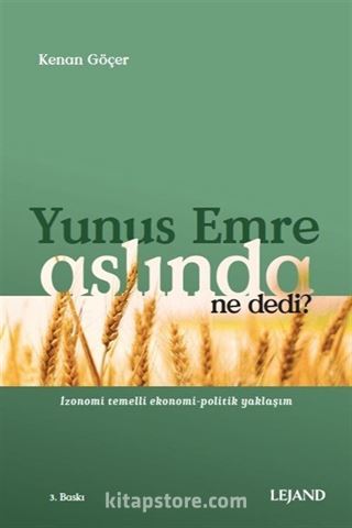 Yunus Emre Aslında Ne Dedi?