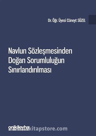 Navlun Sözleşmesinden Doğan Sorumluluğun Sınırlandırılması