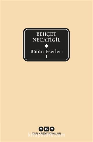 Bütün Eserleri 1 / Behçet Necatigil