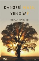 Kanseri Nasıl Yendim?