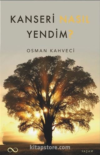 Kanseri Nasıl Yendim?