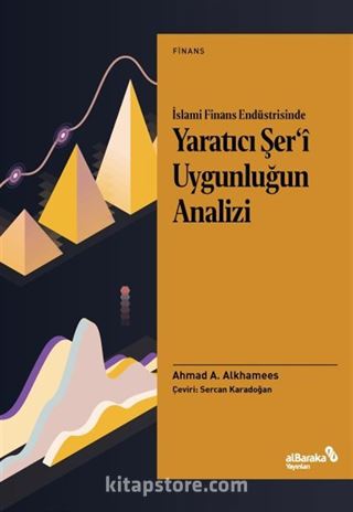 İslami Finans Endüstrisinde Yaratıcı Şer'î Uygunluğun Analizi