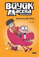 Büyük Macera / Korkunç Bir Plan